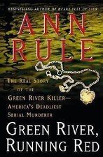 Green River, Running Red: The Real Story of the Green River Killer--America's De