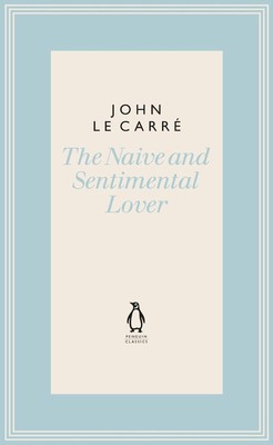 The Naive and Sentimental Lover by John le Carr? (English) Hardcover Book
