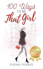 100 Ways to be That Girl, Ferris, Fiona