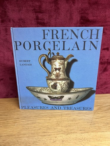 Pleasures And Treasures Hardback Book 1960s title: FRENCH PORCELAIN 1961 - Foto 1 di 12