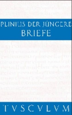 Briefe / Epistularum libri decem by  Gaius Plinius Caecilius ... - 9783050055404