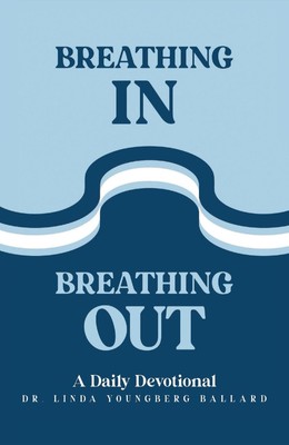 Linda Youngberg Ballard Breathing In Breathing Out (Taschenbuch) (US IMPORT)