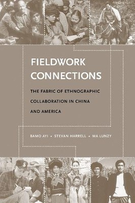Stevan Harrell Ma Lunzy Ayi Bamo Fieldwork Connections (Paperback)