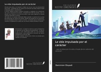 Dominion Oluyadi | La Vida Impulsada Por El CaráCter | Taschenbuch | Spanisch