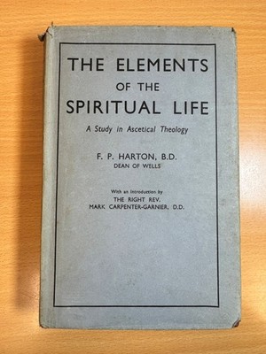 The Elements of the Spiritual Life A Study in Ascetical Theology Hardcover 1957