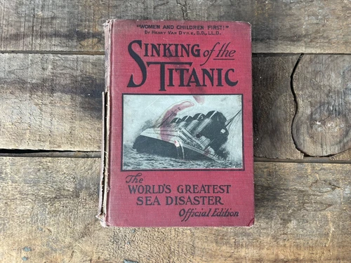 The sinking of the Titanic The world greatest sea disaster 1912 official edition