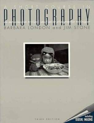 A Short Course in Photography: An Introduction to Black-And-White Photogr - GOOD