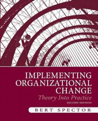 Implementing Organizational Change: Theory Into Practice (2nd Edition) - GOOD