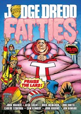 2000 AD Judge Dredd  "FATTIES" Praise The Lard * Wagner * Grant * Smith * Haward