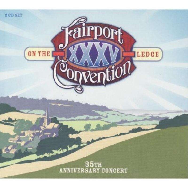 Fairport Convention On the Ledge: 35th Anniversary Concert CD CRIDE73 NEW