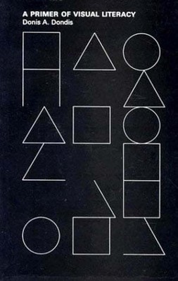 A Primer of Visual Literacy by Donis A. Dondis (English) Paperback Book