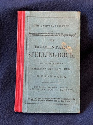 The Elementary Spelling Book By Noah Webster LL.D. 1908