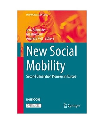 New Social Mobility: Second Generation Pioneers in Europe: Second Generation Pio