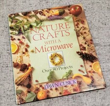 Książka techniczna i projektowa "Nature Crafts with a Microwave". Ponad 80 projektów!!