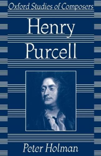 Peter Holman Purcell (Tascabile) Oxford Studies of Composers