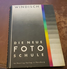 Hans Windisch - Die neue FOTO-SCHULE / 1938
