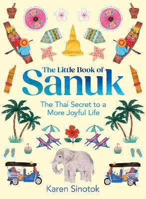 The Little Book of Sanuk, Sinotok, Karen,  Hardbac