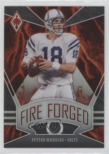 2020 Panini Phoenix Fire Forged Peyton Manning #4 HOF 0g27