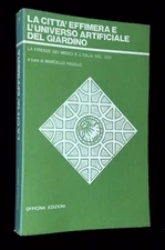 Marcello Fagiolo / La Citta Effimera e l'Universo Artificiale del Giardino La