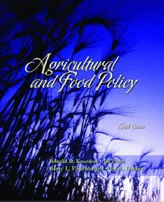 Agricultural and Food Policy by J. B. Penn, Barry Flinchbaugh and Ronald...