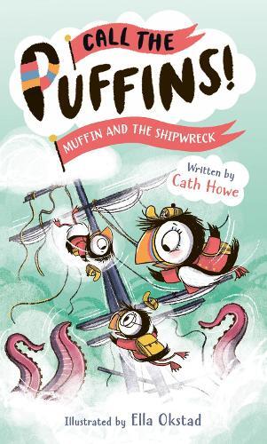 Cath Howe Call the Puffins: Muffin and the Shipwreck (Tascabile)