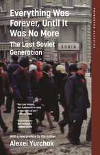 Everything Was Forever, until It Was No More: the Last Soviet Generation (Prince