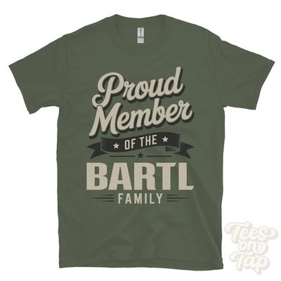 STOLZES MITGLIED DER BARTL FAMILIE T-SHIRT Nachname Nachname Erbe Abstammung