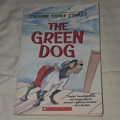 Scholastic Inc. The Green Dog Suzanne Fisher Staples Paperback Dogs YA 2003