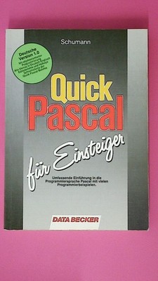 196565 Hans-Georg Schumann QUICK PASCAL FÜR EINSTEIGER umfassende Einführung in