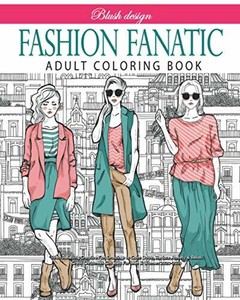 Download Fashion Fanatic Adult Coloring Book Stress Relieving Creative Fun Drawings 9781707882908 Ebay