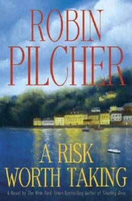 A Risk Worth Taking - Hardcover By Pilcher, Robin - GOOD