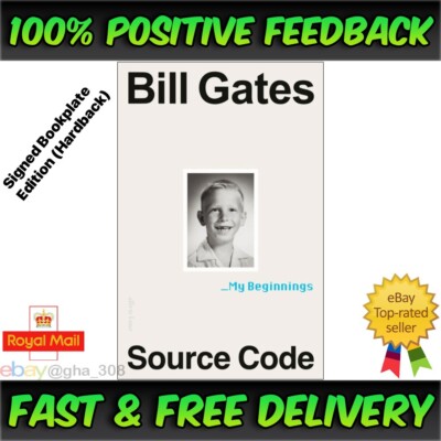 Bill Gates Book Source Code: My Beginnings Signed Bookplate Edition (Hardback)