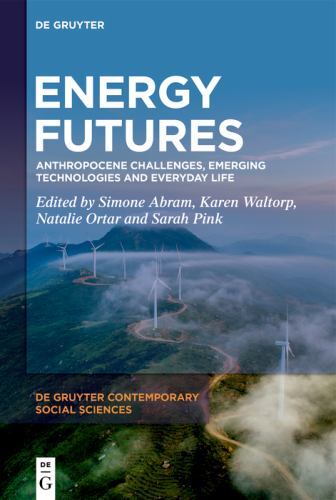 De Gruyter Contemporary Social Sciences Ser.: Energy Futures : Anthropocene ...