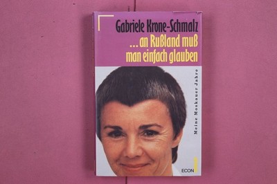 300822 Gabriele Krone-Schmalz ...AN RUSSLAND MUSS MAN EINFACH GLAUBEN Econ