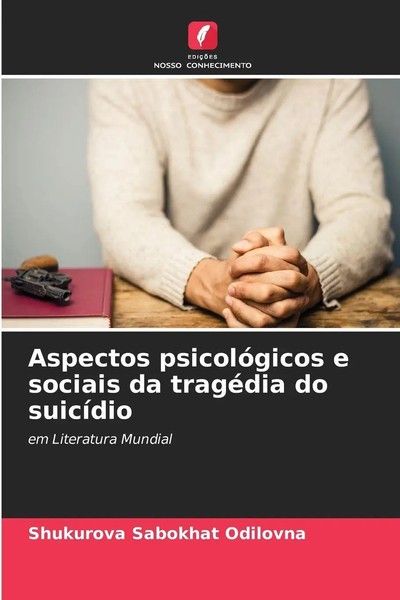 Shukurova Sabokhat Odilovna | Aspectos PsicolóGicos E Sociais Da TragéDia Do...-image