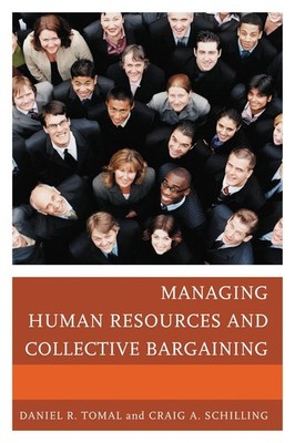 Managing Human Resources and Collective Bargaining by Daniel R. Tomal (English)