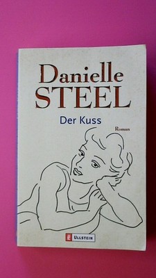 137656 Danielle Steel DER KUSS Roman