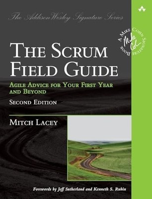Scrum Field Guide, The: Agile Advice for... by Lacey, Mitch Paperback / softback