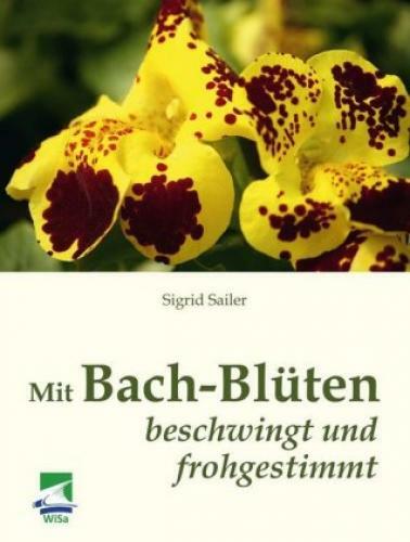 Thumbnail - Mit Bach-blüten Beschwingt Und Frohgestimmt 2711