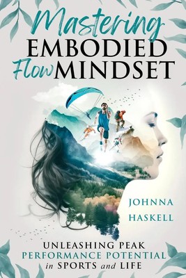 Johnna Haskell | Mastering Embodied Flow Mindset | Taschenbuch | Englisch (2024)