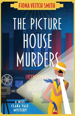 The Picture House Murders A totally gripping historical cozy mystery Smith Buch