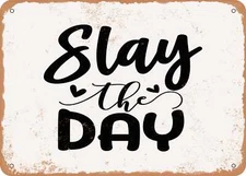 METAL SIGN - Slay the Day - 2 - Vintage Look Sign