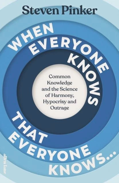 When Everyone Knows That Everyone Knows... by Steven Pinker New Hardback