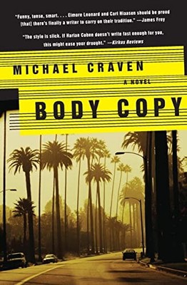 Body Copy: A Novel - Paperback By Craven, Michael - VERY GOOD