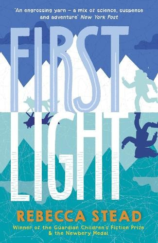 First Light by Rebecca Stead [Paperback]