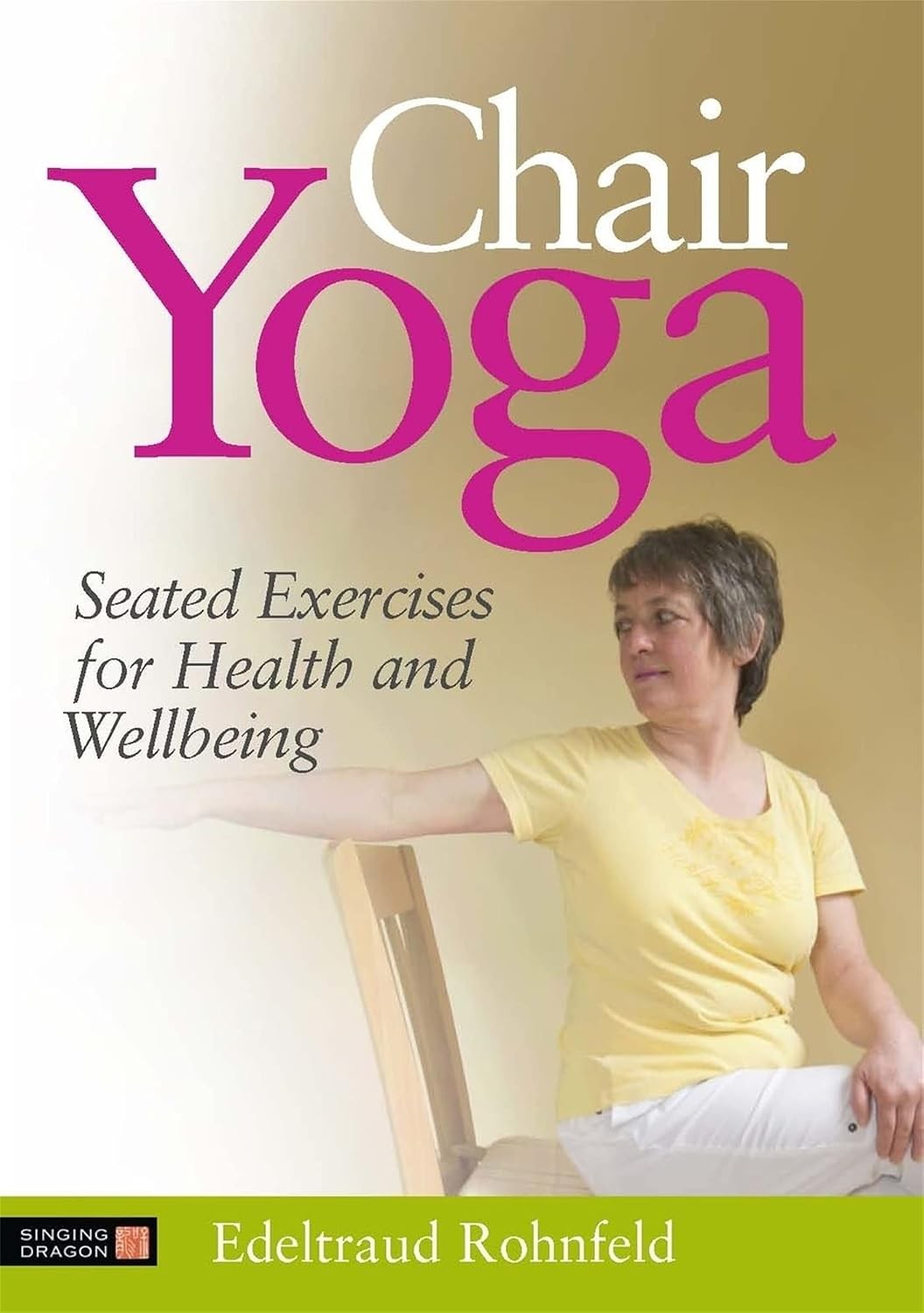 Chair Yoga: Seated Exercises for Health by Edeltraud Rohnfeld (PB 2011) - Image 5