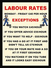 Labour Rates Funny, Retro metal Sign vintage / man cave / Garage / Shed Workshop