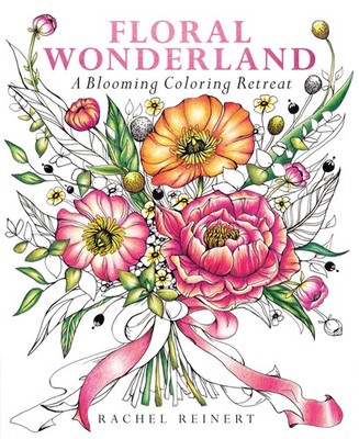 Floral Wonderland: A Blooming Coloring Retreat   A Relaxing Coloring Book ...