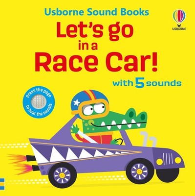 Let's go in a Race Car!: An Interactive Picture Book with Sound Buttons About Ra