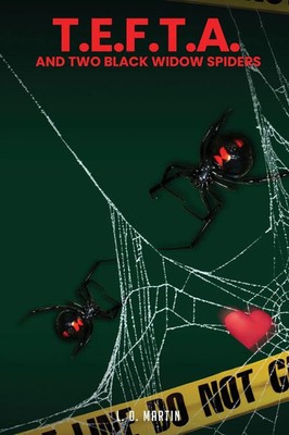 L. D. Martin | T.E.F.T.A. & TWO BLACK WIDOW SPIDERS | Taschenbuch | Englisch
